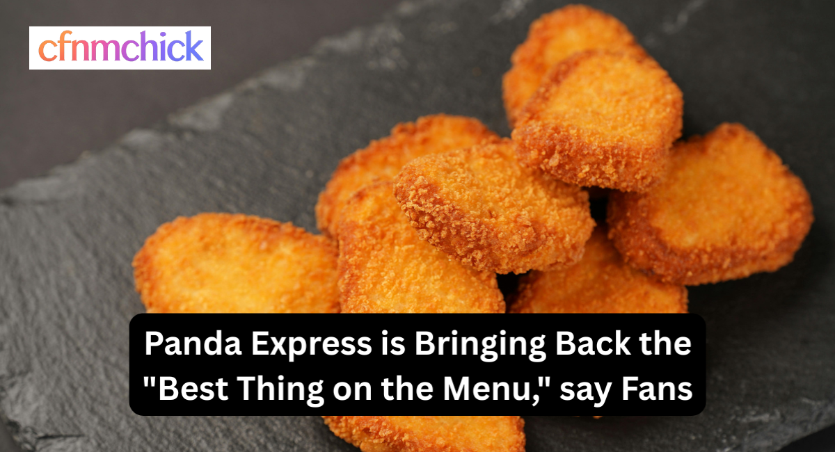 Panda Express is Bringing Back the "Best Thing on the Menu," say Fans